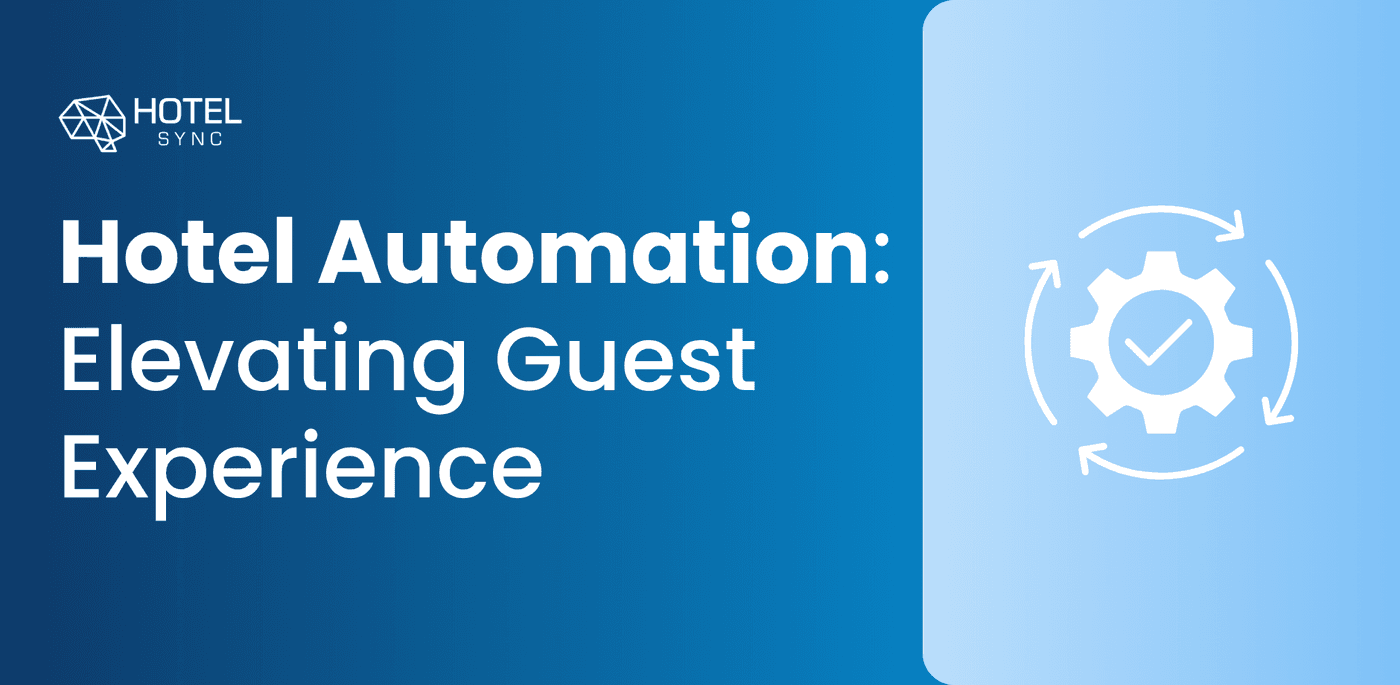 Hotel automation that is elevating guest experience